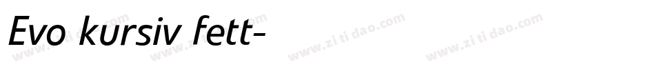 Evo kursiv fett字体转换